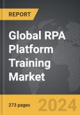RPA Platform Training - Global Strategic Business Report- Product Image