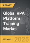 RPA Platform Training - Global Strategic Business Report- Product Image