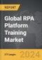 RPA Platform Training - Global Strategic Business Report - Product Thumbnail Image