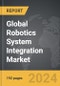 Robotics System Integration - Global Strategic Business Report - Product Thumbnail Image