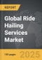 Ride Hailing Services - Global Strategic Business Report - Product Image