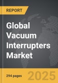 Vacuum Interrupters: Global Strategic Business Report- Product Image