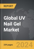 UV Nail Gel - Global Strategic Business Report- Product Image
