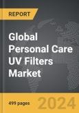 Personal Care UV Filters - Global Strategic Business Report- Product Image