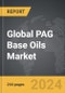 PAG Base Oils: Global Strategic Business Report - Product Thumbnail Image