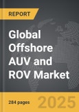 Offshore AUV and ROV - Global Strategic Business Report- Product Image