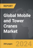 Mobile and Tower Cranes: Global Strategic Business Report- Product Image