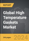 High Temperature Gaskets: Global Strategic Business Report- Product Image