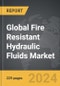 Fire Resistant Hydraulic Fluids - Global Strategic Business Report - Product Thumbnail Image