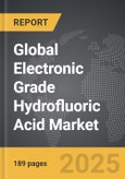 Electronic Grade Hydrofluoric Acid: Global Strategic Business Report- Product Image