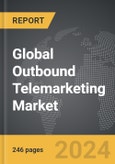 Outbound Telemarketing - Global Strategic Business Report- Product Image