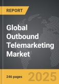 Outbound Telemarketing - Global Strategic Business Report- Product Image