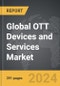 OTT Devices and Services - Global Strategic Business Report - Product Thumbnail Image