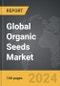 Organic Seeds - Global Strategic Business Report - Product Image
