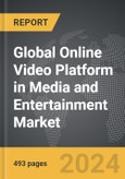 Online Video Platform in Media and Entertainment - Global Strategic Business Report- Product Image