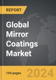 Mirror Coatings - Global Strategic Business Report- Product Image