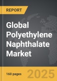 Polyethylene Naphthalate - Global Strategic Business Report- Product Image