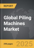 Piling Machines - Global Strategic Business Report- Product Image