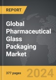 Pharmaceutical Glass Packaging - Global Strategic Business Report- Product Image