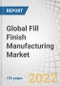 Global Fill Finish Manufacturing Market by Product (Consumables (Prefilled Syringes (Glass, Plastic), Vial (Glass), Cartridge), Instrument (System (Stand alone, Integrated), Machine Type (Automated, Manual))), End User (CMO, Biopharma) - Forecast to 2027 - Product Image
