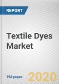 Textile Dyes Market by Dye Type, and Fiber Type: Global Opportunity Analysis and Industry Forecast, 2019-2026- Product Image