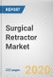 Surgical Retractor Market by Product Type and Application: Global Opportunity Analysis and Industry Forecast, 2019-2026 - Product Thumbnail Image
