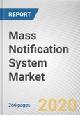 Mass Notification System Market by Component, Deployment Model, Organization Size, Type, and Industry Vertical: Global Opportunity Analysis and Industry Forecast, 2019-2026- Product Image