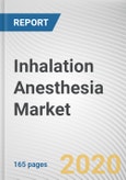 Inhalation Anesthesia Market by Product, Application, and End-User: Global Opportunity Analysis and Industry Forecast, 2019-2026- Product Image