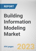 Building Information Modeling Market By Component, By Deployment Mode, By Building Type, By Application, By End-User: Global Opportunity Analysis and Industry Forecast, 2023-2032- Product Image