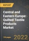 Central and Eastern Europe: Quilted Textile Products Market and the Impact of COVID-19 in the Medium Term - Product Image