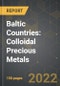 Baltic Countries: Market of Colloidal Precious Metals and the Impact of COVID-19 in the Medium Term - Product Thumbnail Image