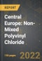 Central Europe: Market of Non-Mixed Polyvinyl Chloride and the Impact of COVID-19 in the Medium Term - Product Image