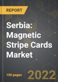 Serbia: Magnetic Stripe Cards Market and the Impact of COVID-19 in the Medium Term- Product Image