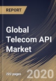Global Telecom API Market By Type, By End User, By Region, Industry Analysis and Forecast, 2020 - 2026- Product Image