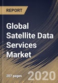 Global Satellite Data Services Market By Type, By End User, By Region, Industry Analysis and Forecast, 2020 - 2026- Product Image