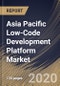Asia Pacific Low-Code Development Platform Market By Component, By Application, By Deployment Type, By End User, By Country, Industry Analysis and Forecast, 2020 - 2026 - Product Thumbnail Image
