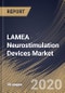 LAMEA Neurostimulation Devices Market By Devices, By Applications, By Country, Industry Analysis and Forecast, 2020 - 2026 - Product Thumbnail Image