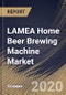 LAMEA Home Beer Brewing Machine Market By Product, By Mode of Operation, By Country, Industry Analysis and Forecast, 2020 - 2026 - Product Thumbnail Image