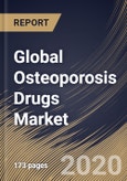 Global Osteoporosis Drugs Market By Route of Administration, By Drug Class, By Region, Industry Analysis and Forecast, 2020 - 2026- Product Image