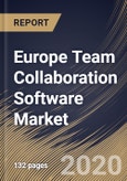 Europe Team Collaboration Software Market By Type, By Deployment Type, By End User, By Country, Industry Analysis and Forecast, 2020 - 2026- Product Image