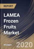 LAMEA Frozen Fruits Market By Product, By Distribution Channel, By Country, Industry Analysis and Forecast, 2020 - 2026- Product Image