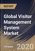 Global Visitor Management System Market By Component, By Application, By Deployment Type, By Organization Size, By End User, By Region, Industry Analysis and Forecast, 2020 - 2026- Product Image