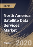 North America Satellite Data Services Market By Type, By End User, By Country, Industry Analysis and Forecast, 2020 - 2026- Product Image