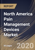 North America Pain Management Devices Market By Product, By Application, By Country, Industry Analysis and Forecast, 2020 - 2026- Product Image