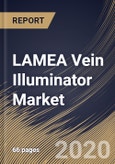 LAMEA Vein Illuminator Market By Technology, By End Use, By Application, By Country, Industry Analysis and Forecast, 2020 - 2026- Product Image