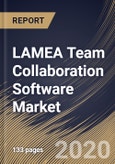LAMEA Team Collaboration Software Market By Type, By Deployment Type, By End User, By Country, Industry Analysis and Forecast, 2020 - 2026- Product Image