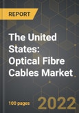 The United States: Optical Fibre Cables Market and the Impact of COVID-19 in the Medium Term- Product Image