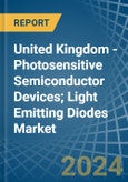 United Kingdom - Photosensitive Semiconductor Devices; Light Emitting Diodes - Market Analysis, Forecast, Size, Trends and Insights. Update: COVID-19 Impact- Product Image