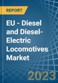 EU - Diesel and Diesel-Electric Locomotives - Market Analysis, Forecast, Size, Trends and Insights. Update: COVID-19 Impact- Product Image