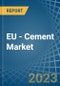 EU - Cement - Market Analysis, Forecast, Size, Trends and Insights. Update: COVID-19 Impact - Product Thumbnail Image
